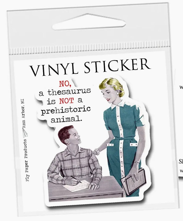 125 Thesaurus is not Prehistoric Sticker