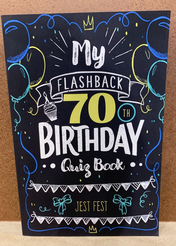 127.  My Flashback 70th Birthday Quiz Book by Jest Fest.