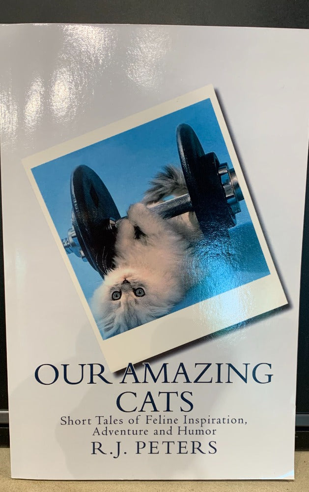 127. Our Amazing Cats by R J Peters