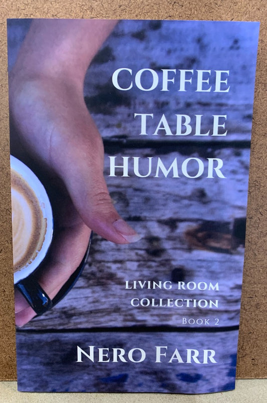 127. Coffee Table Humor by Nero Farr