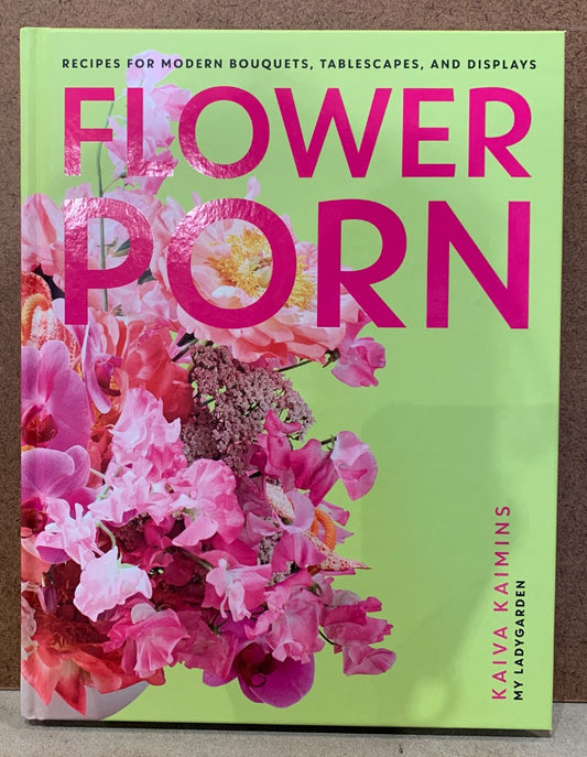 126. Flower Porn by Kaiva Kaimins