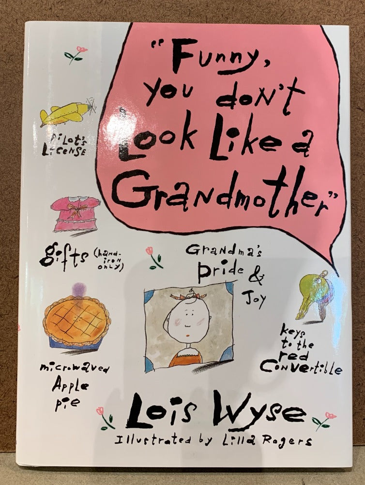 126. Funny, you don't look like a Grandmother by Lois Wyse