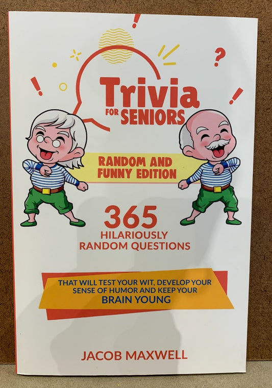 127. Trivia For Seniors by Jacob Maxell