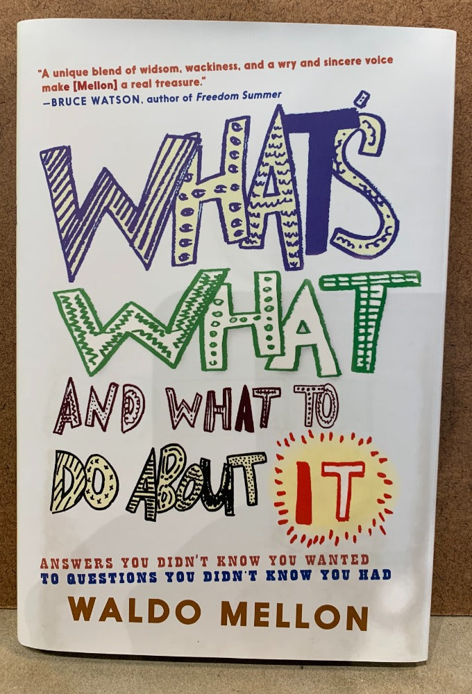 126. What's What and What to do About it by Waldo Mellon