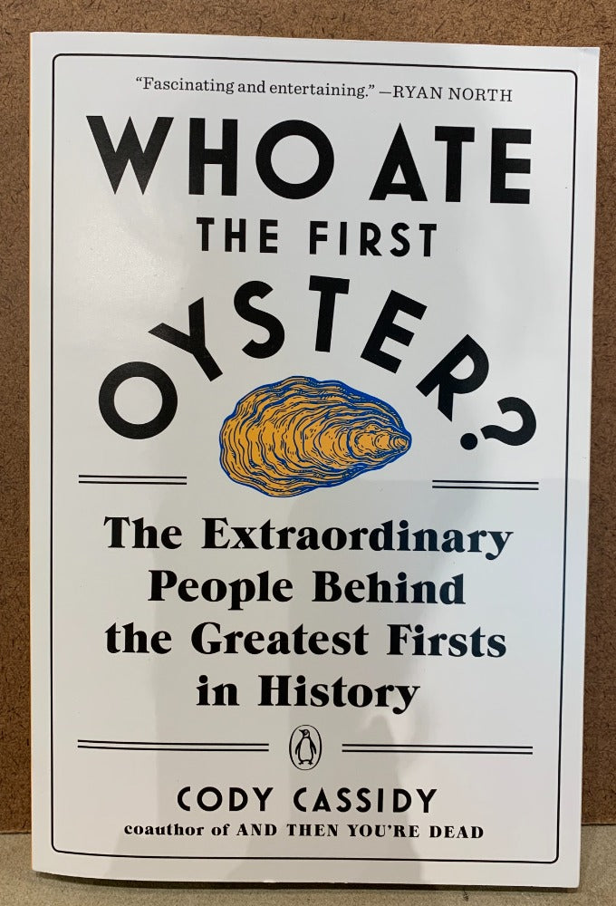 126.  Who Ate the First Oyster by Cody Cassidy