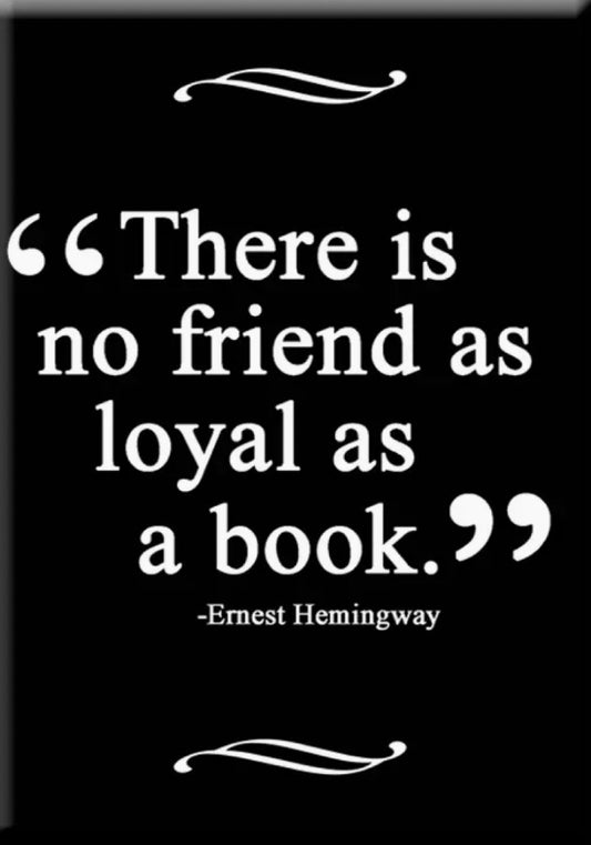 125.  No Friend as loyal as a book