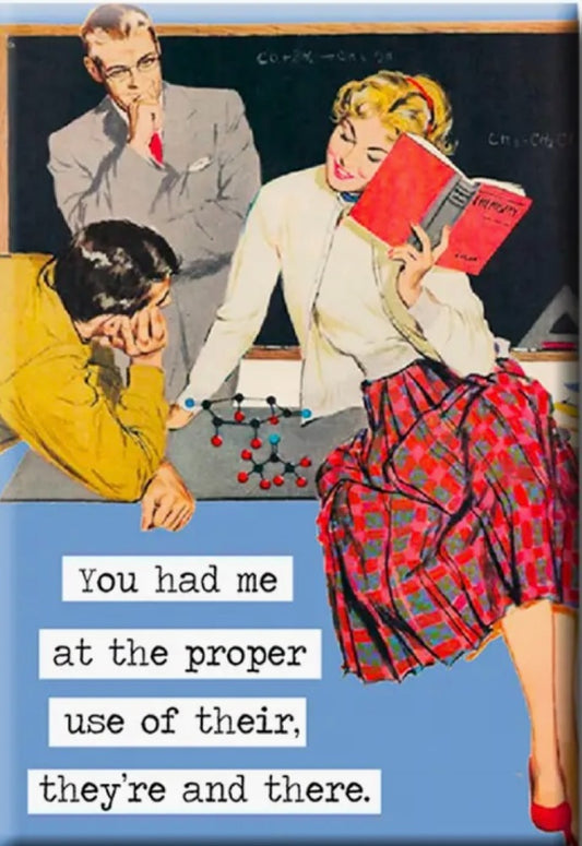 125.  You Had Me at the Proper Use Magnet